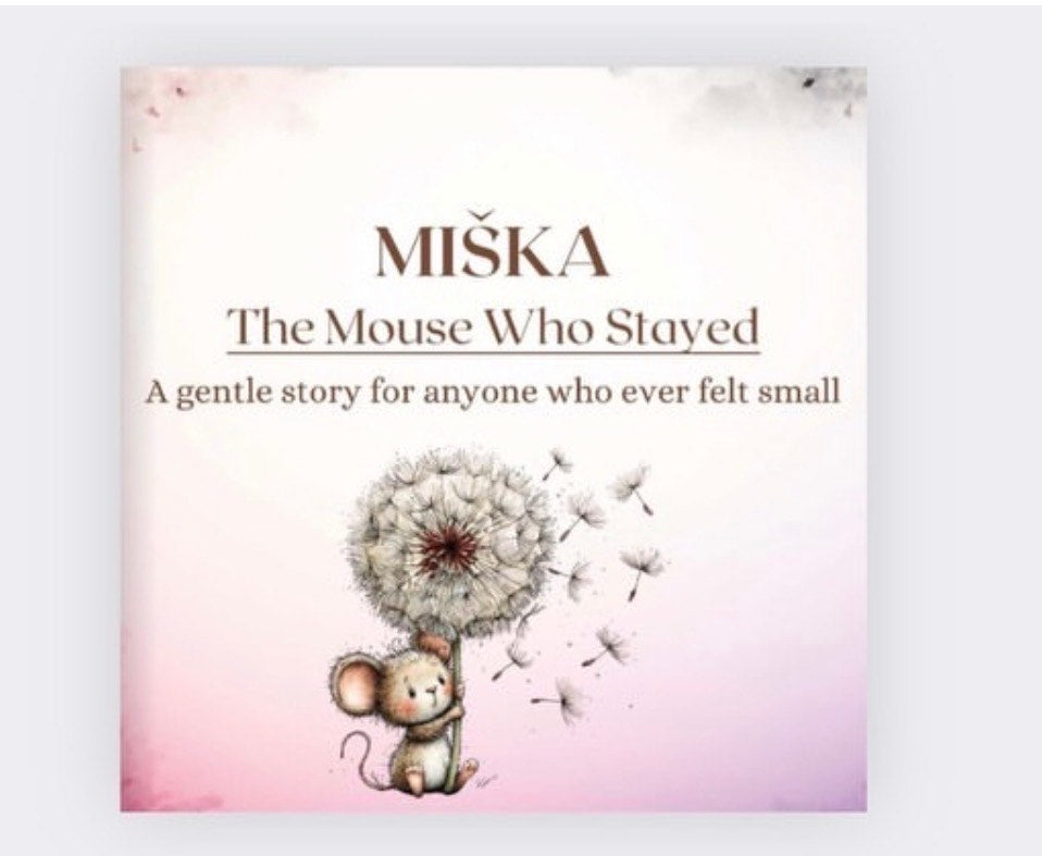 Miška, The Mouse Who Stayed